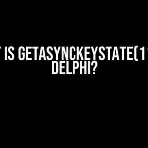 What is GetAsyncKeyState(117) in Delphi?